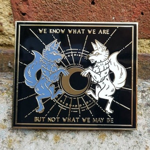 We Know What We Are - Wolf - Verity - Gold Plated Hard Enamel Pin