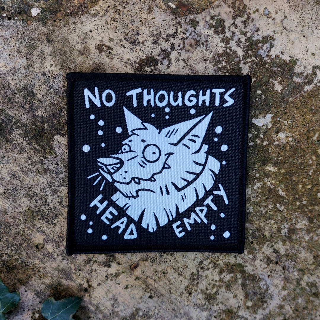 No Thoughts Head Empty - Adhesive Backed Woven Wolf Fabric Patch - Etsy