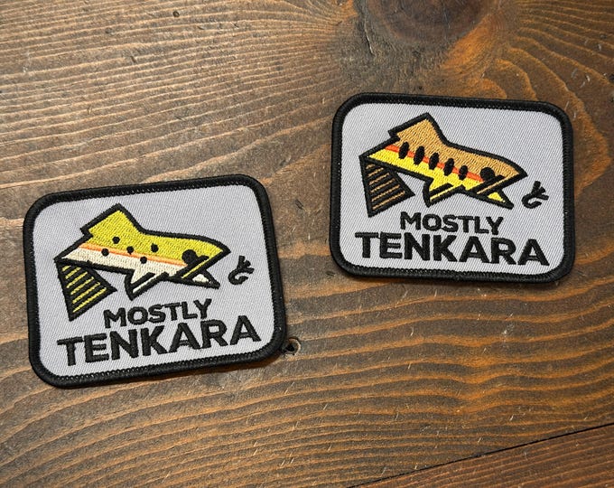 Mostly Tenkara embroidered patch