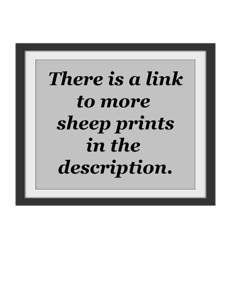 May include: A framed black and white image with the text "There is a link to more sheep prints in the description."