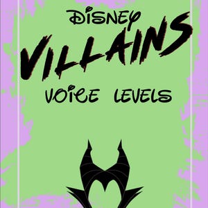 May include: A poster with a light green background and a purple border. The words "Disney Villains" are at the top in black, stylized font. Below, the words "Voice Levels" are in a smaller font. A black silhouette of a horned headdress is at the bottom.