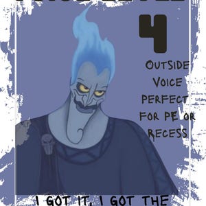 May include: A cartoon image of Hades from Disney's Hercules, with blue flames for hair, and the text "VOICE LEVEL 4" and "OUTSIDE VOICE PERFECT FOR PE OR RECESS". The phrase "I GOT IT, I GOT THE CONCEPT!" is also included.