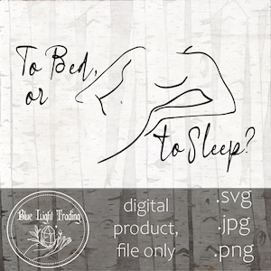 To Bed or to Sleep, .svg, .png., .jpg., Outlander Grafik,