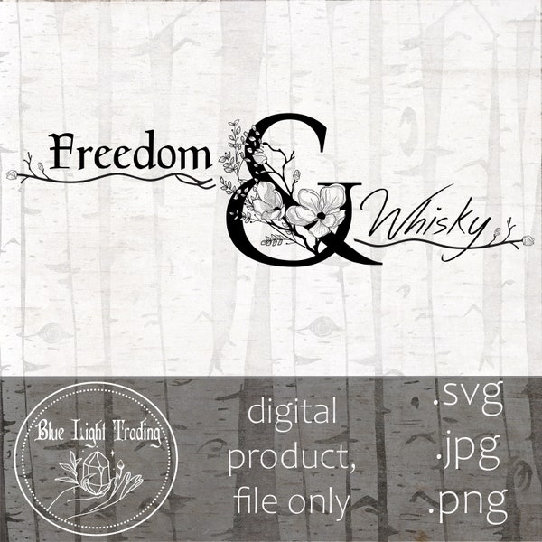 Freedom & Whisky, digital download, Outlander svg