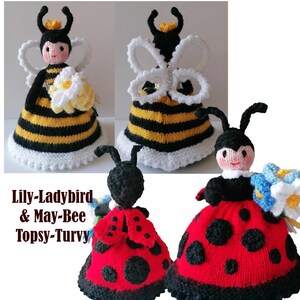 May include: Hand-knitted dolls depicting a ladybird and a bee. The ladybird is red with black spots, and the bee has yellow and black stripes. Both dolls have smiling faces and hold flowers. The text "Lily-Ladybird & May-Bee Topsy-Turvy" is displayed.