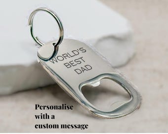 World’s Best Dad Bottle Opener | Add Personalised Message | Engraved Stainless Steel Keyring | Father’s Day Gift from Kids or Pets