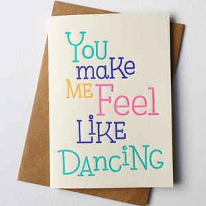 RESERVIERT - Letterpress Grußkarte - You Make Me Feel Like Dancing