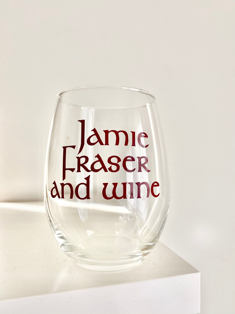 Outlander Wine Glass Jamie Fraser and Wine Outlander Gifts Etsy