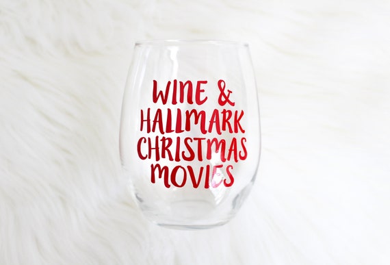 Wine And Hallmark Christmas Movies Wine Glass Birthday Gifts Etsy