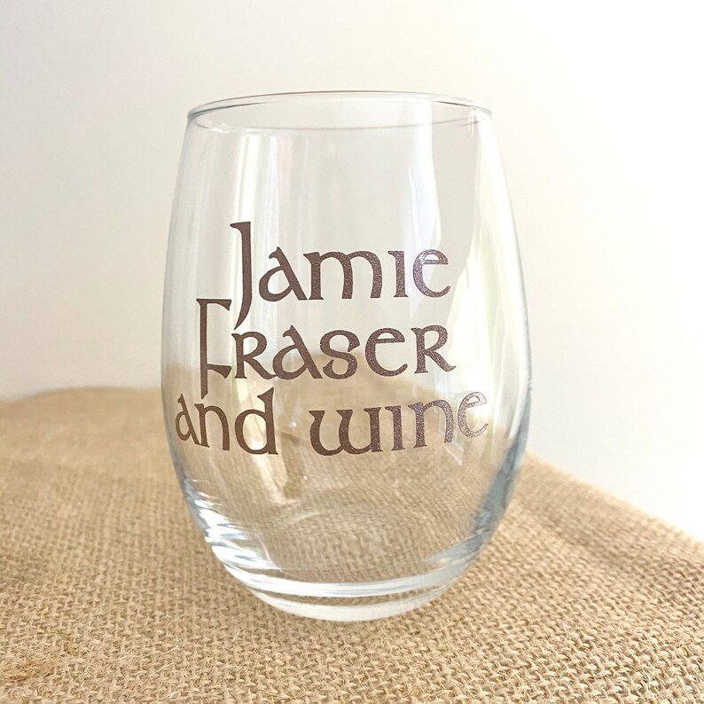 Outlander Wine Glass Jamie Fraser and Wine Outlander Gifts Etsy