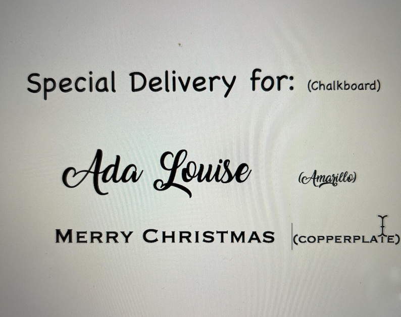 May include: A digital display showing three lines of black text. The first line reads Special Delivery for: (Chalkboard), the second line reads Ada Louise (Amarillo), and the third line reads MERRY CHRISTMAS (Copperplate) with a text cursor.