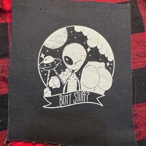 Butt stuff alien patch/ufo patch/alien patch/area51 patch/galaxy patch/aliens/i want to believe/x files/butt stuff/the truth is out there