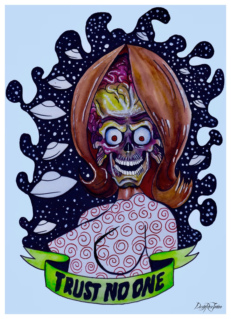 May include: A watercolor illustration of a woman with a green alien head peeking out from under her brown hair. The alien has red eyes and a wide smile. The background is a dark blue with white stars and flying saucers. The woman is wearing a white shirt with red swirls and a green banner that says "Trust No One".