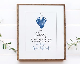 First Father's Day Gift for New Dad, I Love You Daddy Baby Footprint Art Print, Personalized with Your Child's Feet, 8x10 or 11x14 UNFRAMED