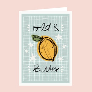 Old & Bitter Funny Birthday Card / Cheeky Birthday Card / 30 40 50 60 Birthday Card image 1