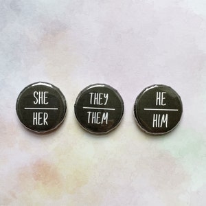 Simple black pronoun Badges,  He Him, She Her, They Them, 30mm button, lgbtq pin