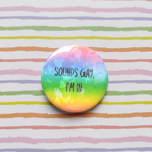 Holographic sounds gay I&#39;m in LGBTQ+ 38mm badge, gay rainbow pin, shiny colourful lesbian button, queer aesthetic pride month, lgbt