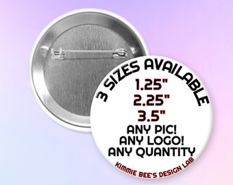 Custom Pin Button FREE SHIPPING