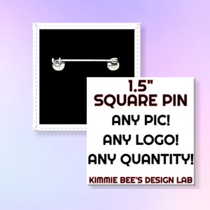 Square Pin Button 1.5 inches FREE SHIPPING