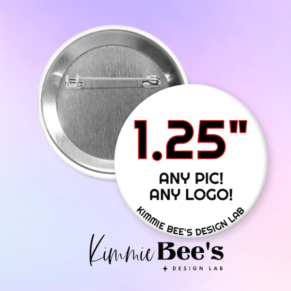 Custom Personalized 1.25 Inch Pin Button