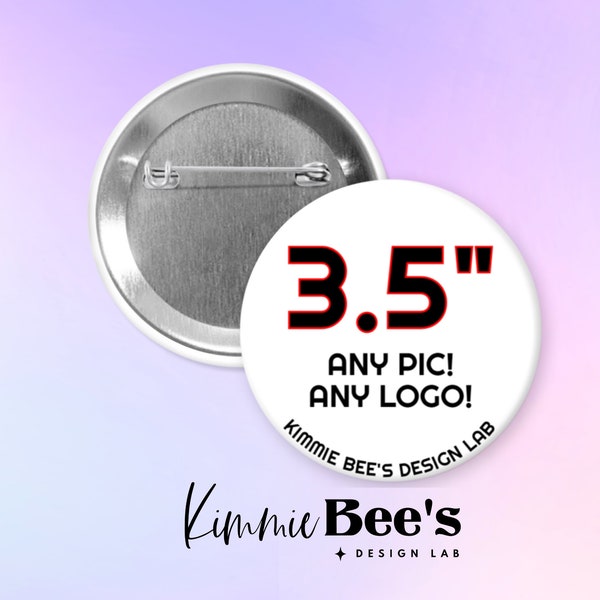 Custom Personalized 3.5 inch Picture Pet Logo Pin Button Badge