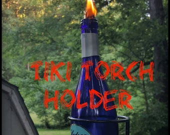 Wine Bottle Tiki Torch, Blacksmith made, Holder only**Free Shipping**