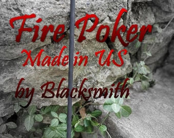 Campfire, Fireplace, Stove Fire Poker 18"-36" Custom Length , Made by a Blacksmith