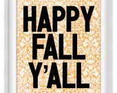 Printable Poster: Happy Fall,  Y'all - Vertical 8x10 - Digital Wall Art - Printable Art