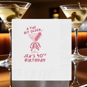 A Tini Bit Older Milestone Birthday Napkins Martini Birthday Party Napkins, Custom Party Cocktail Napkins, 30th 40th 50th 60th 80th Birthday