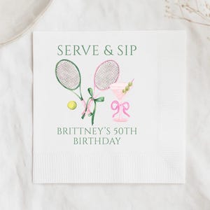 Custom Serve and Sip Tennis Cocktail Napkins, Personalized Tennis Party Napkins, Girls Tennis Birthday Shower Wedding Bachelorette Decor