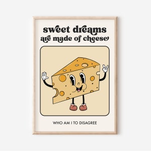 Sweet Dreams Are Made Of Cheese Fun Retro Typography Print, Retro Character, Food Poster, Unframed, A1/A2/A3/A4/A5, Retro Typography Art