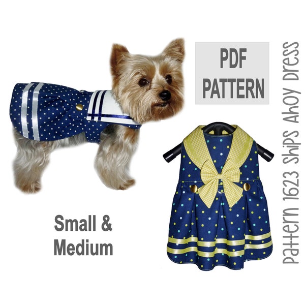 Ships Ahoy Sailor Dog Dress Sewing Pattern 1623 - Nautical Dog - Dog Sailor Outfit - Dog Sailor Costume - Dog Clothes Patterns - Sm & Med