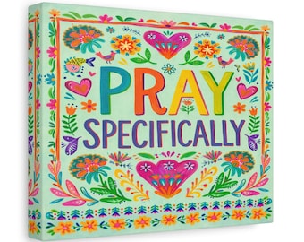 Prayer Wall Art Pray Specifically Christian Canvas Print Faith Home Design Inspirational Gift Religious Women Bedroom Hanging Scripture