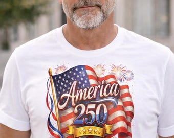 America 250 Shirt Patriotic Anniversary Independence Celebration American Flag Memorial Pride Heritage Cotton Commemorative Usa Freedom