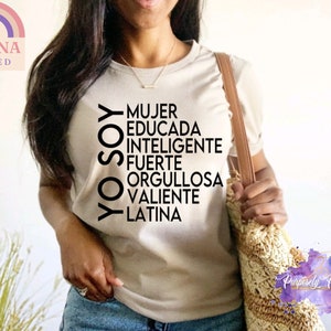 Yo Soy T-shirt | Yo Soy Mujer Inteligente Fuerte Orgullosa Shirt | Yo Soy Latina | Latine Latinx | Hispanic Shirt