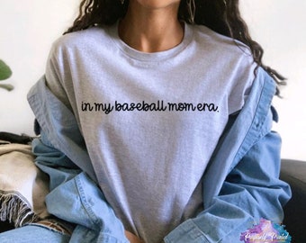 In My Baseball Mom Era Shirt | Baseball Mom Shirt | Baseball Game Day Shirt | Baseball Vibes | Trendy Baseball Mom Shirt | Aesthetic