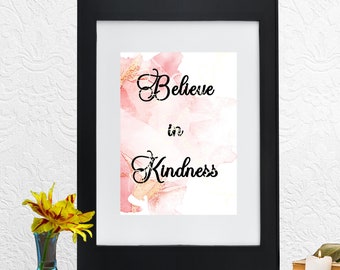 Believe in Kindness - Inspirational Quote - Motivational - Christmas - Downloadable print - Quote - Printable Wall Art-Junk Journal-Card