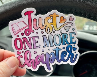 Just One More Chapter Sticker, Bookish Stickers