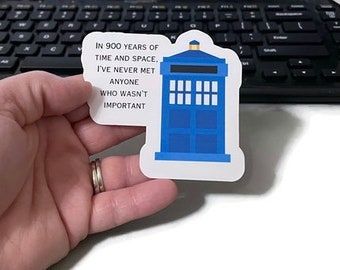 In 900 Years of Time and Space Sticker Doctor Who 11th Doctor Quote Laptop Sticker Mirror Sticker Nerdy Sticker