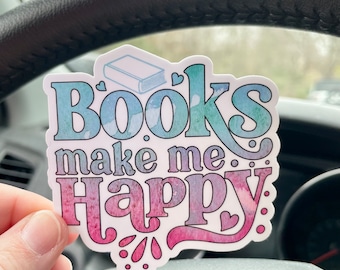 Books Make Me Happy Sticker, Bookish Sticker, Reading Sticker, Vinyl Sticker