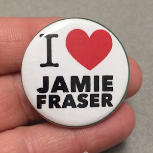 I Love Jamie Fraser Pin Jamie Fraser Button Outlander Inspired Pinback Button Book Pins Scottish Jamie Magnets Keychain Outlander Lover