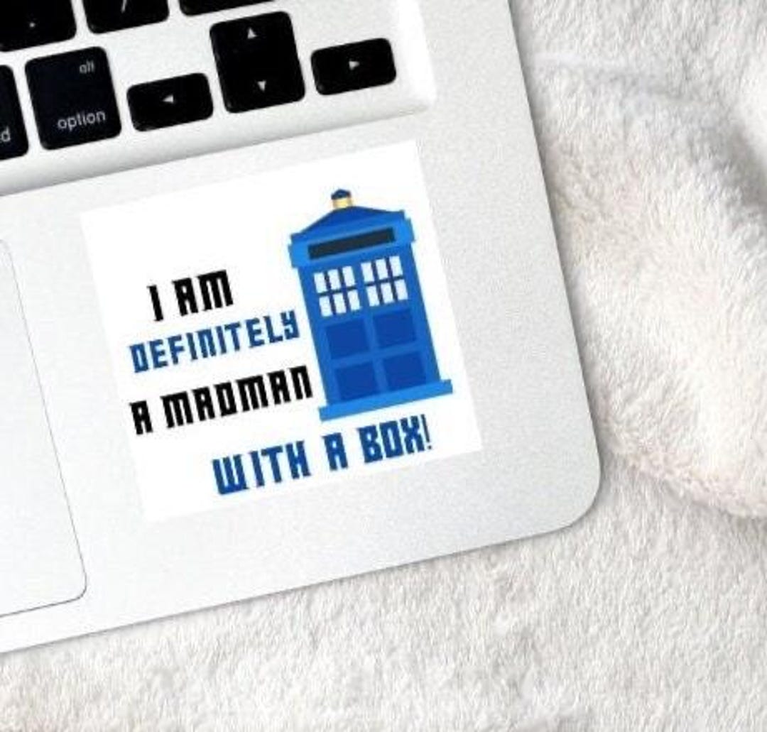 Doctor Who Sticker: Madman With a Box Quote, Nerdy Laptop Decal - Etsy