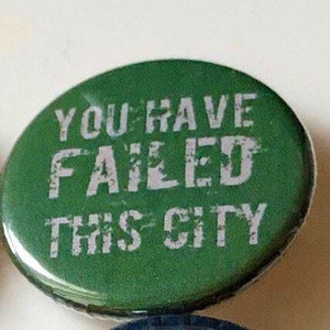 You Have Failed This City Green Archer Emerald Bowman Super Hero Bow and Arrow Comics Pin Button Magnet Keychain Geek Gift Fandom Gift image 2