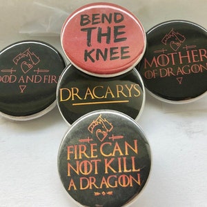 Dragons Pin Fire cannot kill a dragon bend the knee blood and fire magnet 5 Button Set Magnets Flat Back image 1