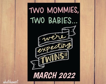 Two Mommies, Two Babies Twins Announcement | Pregnancy, Adoption | Instant Digital Download | Maternity Photo Prop | Customizable | LGBTQ+