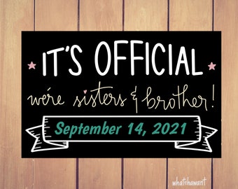 It's Official, We're Sisters and Brother | Adoption Blended Family Announcement | Instant Digital Download | Wedding Photo Prop | Customize