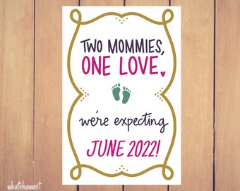 Two Mommies, One Love Baby Announcement | Pregnancy, Adoption | Instant Digital Download | Maternity Photo Prop | Customizable | LGBTQ+