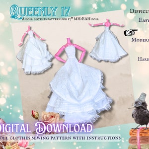 Queenly 17 A Digital Sewing Pattern for MH/Eah Dolls with Detailed Instructions