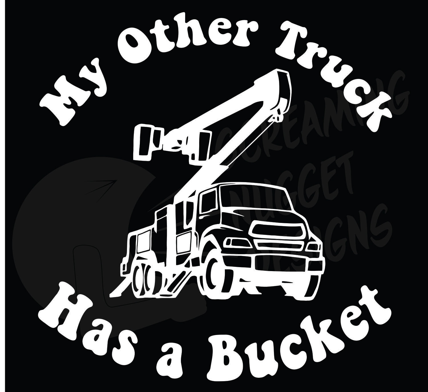 My Other Truck Has a Bucket Vinyl Decal Etsy
