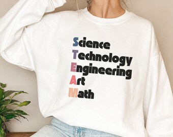 STEAM Crewneck Sweatshirt | Artist in Tech | Gift for Stem Graduate | Engineering Gift | Coding | STEM | Science | Math | Tech Sweat